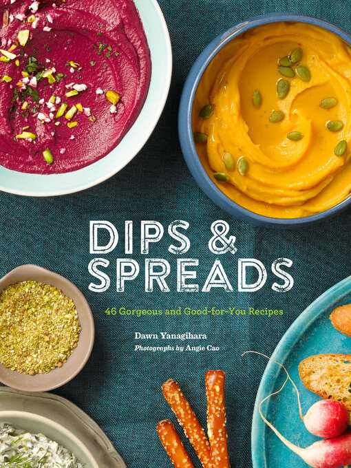 Title details for Dips & Spreads by Dawn Yanagihara - Available